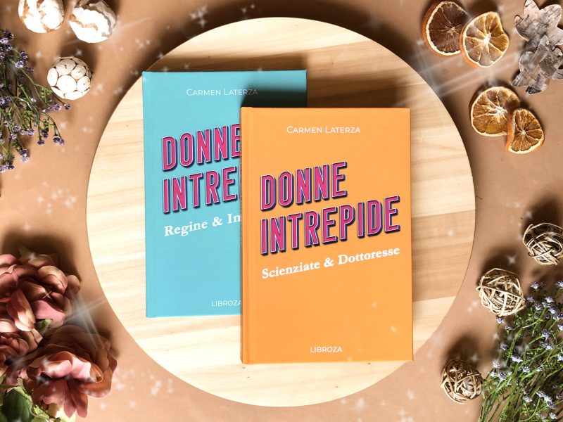 Donne Intrepide – Vol. 2 Scienziate & Dottoresse – Carmen Laterza