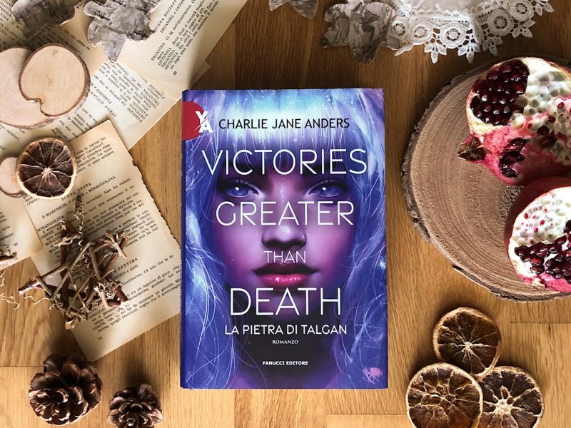 Victories Greater Than Death. La pietra di Talgan – Charlie Jane Anders