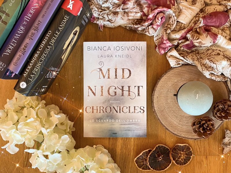 Midnight Chronicles. Lo sguardo dell’Ombra – Bianca Iosivoni, Laura Kneidl
