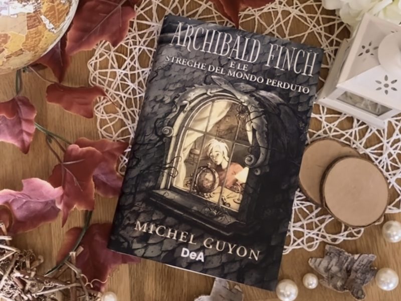 Archibald Finch e le streghe del mondo perduto – Michel Guyon