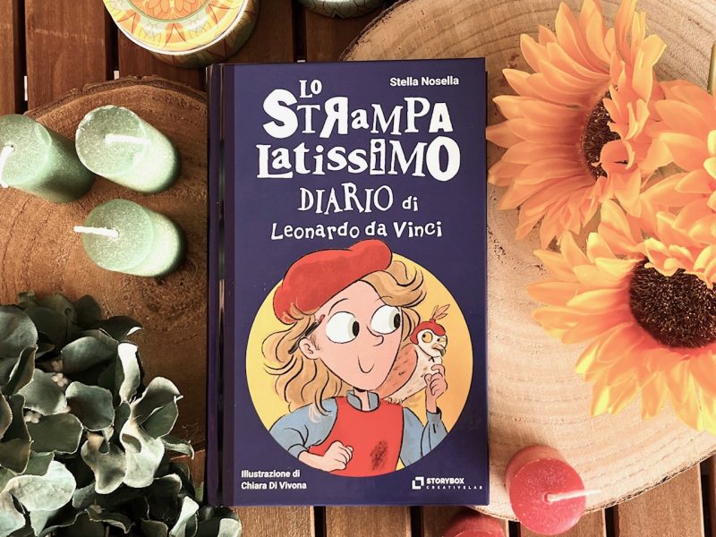 Lo strampalatissimo diario di Leonardo da Vinci – Stella Nosella