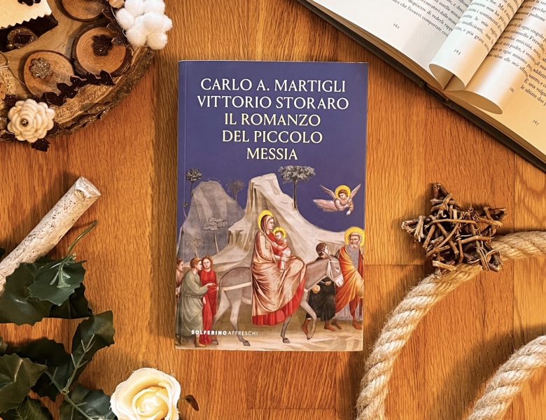 Il romanzo del piccolo Messia – C. A. Martigli, V. Storaro