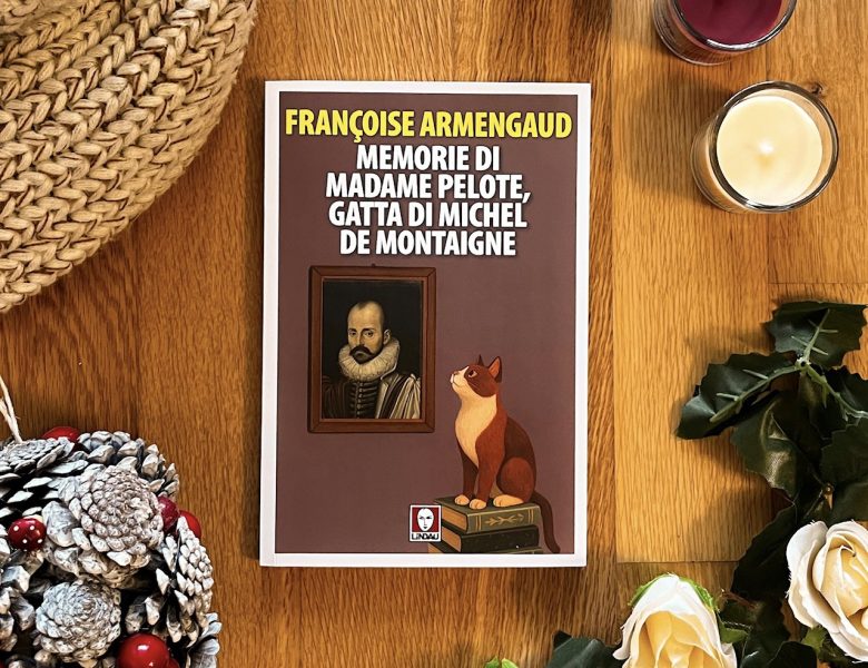 Memorie di Madame Pelote, gatta di Michel de Montaigne – Françoise Armengaud