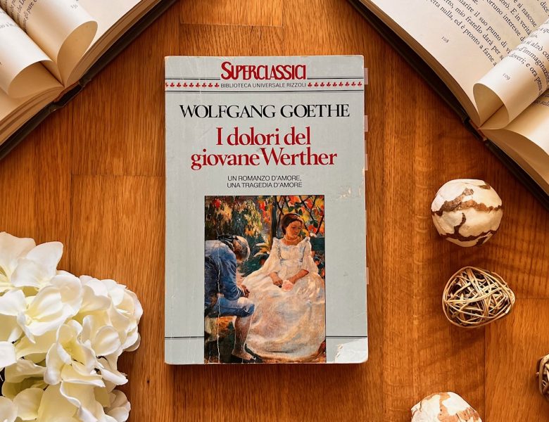 I dolori del giovane Werther – Johann Wolfgang Goethe