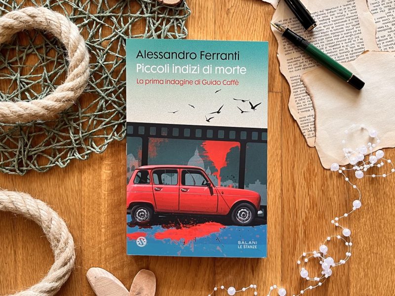 Piccoli indizi di morte – Alessandro Ferranti