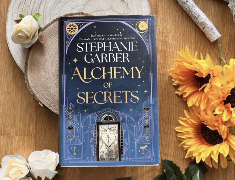 Alchemy of secrets – Stephanie Garber